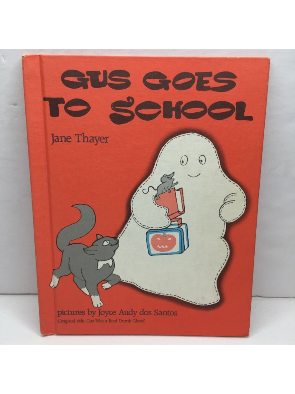 Vintage Gus Goes To School Was A Real Dumb Ghost Halloween Kid Childrens Book